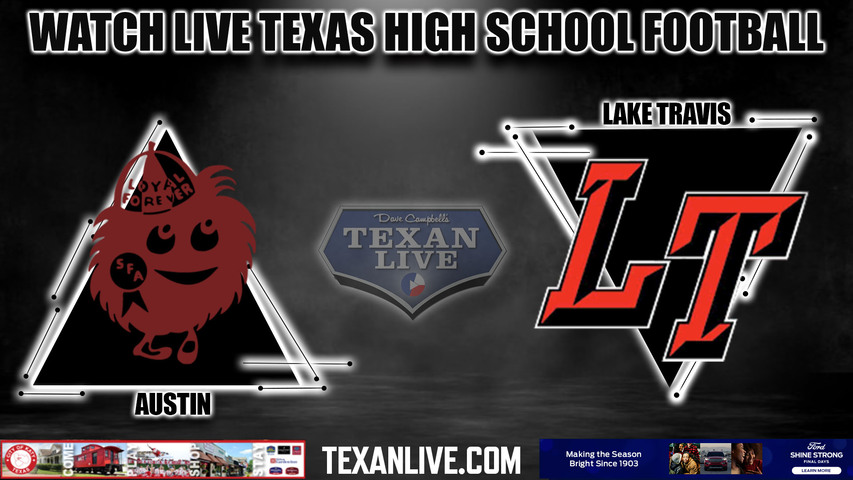 Austin vs Lake Travis - 7:00pm- 10/27/2023 - Football - Live from Cavalier Stadium