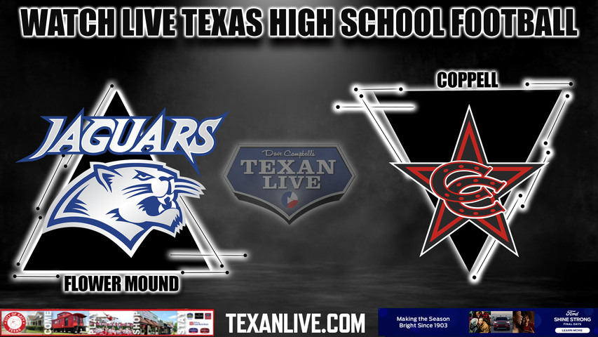 Flower Mound vs Coppell - 5:00pm- 10/27/2023 - Football - Live from Buddy Echols Fieldd