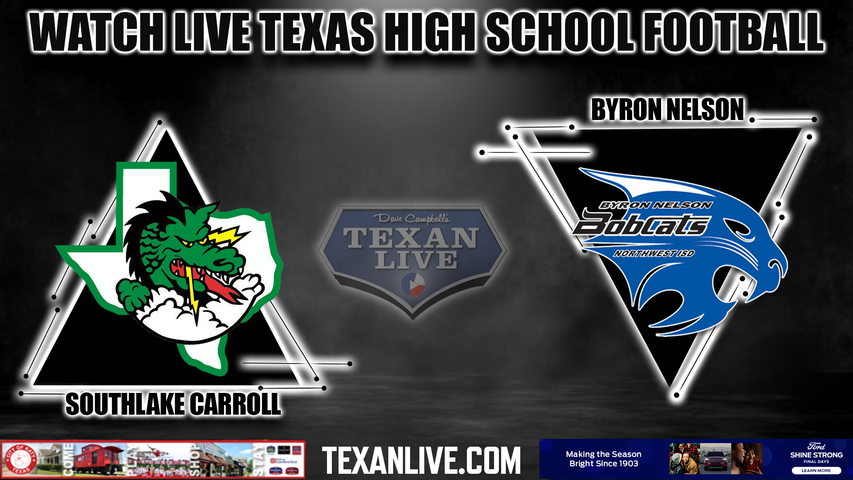 Southlake Carroll vs Byron Nelson - 6:00pm- 10/27/2023 - Football - Live from Northwest ISD Stadium