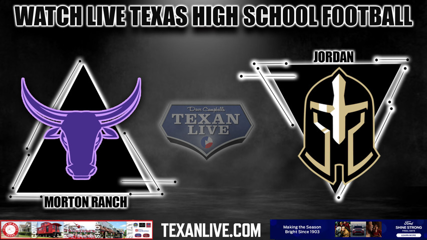 Morton Ranch vs Jordan - 7:15pm- 11/2/2023 - Football - Live from Legacy Stadium