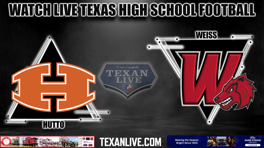 Hutto vs Weiss - 7:00pm- 11/2/2023 - Football - Live from The Pfield