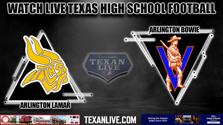 Lamar vs Bowie - 7:00pm- 10/26/2023 - Football - Live from Choctaw Stadium