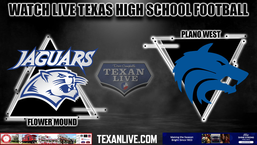 Flower Mound vs Plano West - 7:00pm- 11/3/2023 - Football - Live from Neal Wilson Stadium
