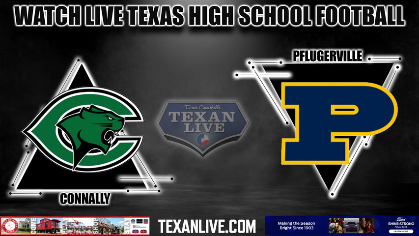 Connally vs Pflugerville - 7:00pm- 11/3/2023 - Football - Live from The Pfield