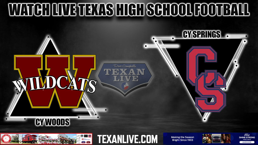 Cy Woods vs Cy Springs - 6:30pm-- 10/26/2023 - Football - Live from CFFCU Stadium