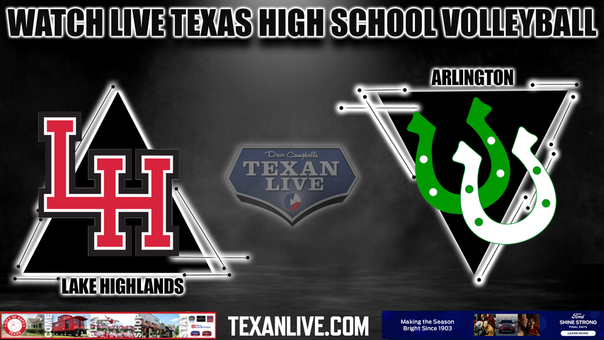 Lake Highlands vs Arlington - 6:30PM - 10/31/2023 - Volleyball - Bi District Playoffs - Live from Creekview High School