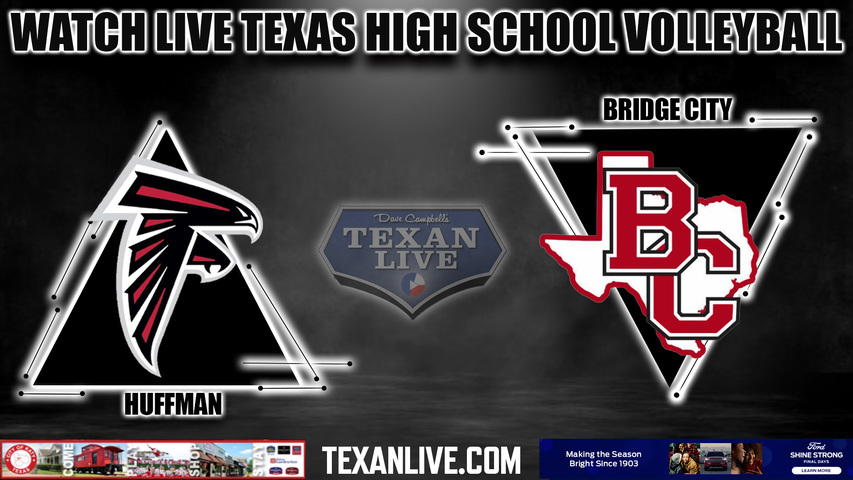 Huffman vs Bridge City - 6:00PM - 11/7/2023 - Volleyball - Regional Quarter Final Playoffs - Live from Lee College
