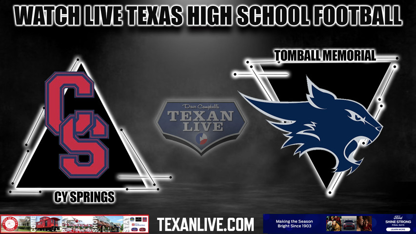 Cy Springs vs Tomball Memorial - 7:00PM - 11/10/2023 - Football - Live from Tomball ISD Stadium - Bi District Playoffs