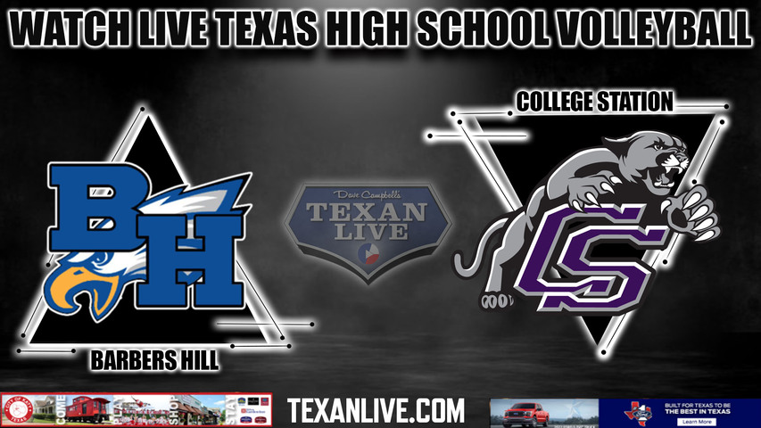Barbers Hill vs College Station - 5A Region 3 - Regional Semi Finals - 7:00PM - 11/10/2023 - Volleyball - Live from Merrell Center -Playoffs