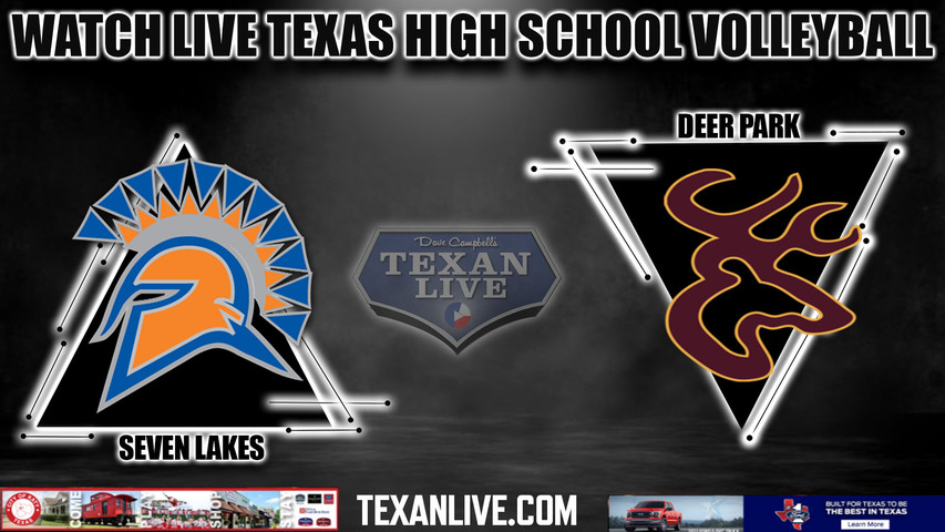 Seven Lakes vs Deer Park - 6A Region 3 - Regional Semi Finals - 7:00PM - 11/10/2023 - Volleyball - Live from Delmar Field House - Playoffs