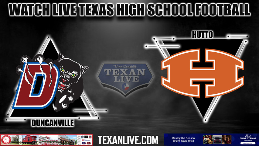 Duncanville vs Hutto - 7:00PM - 11/10/2023 - Football - Live from ...