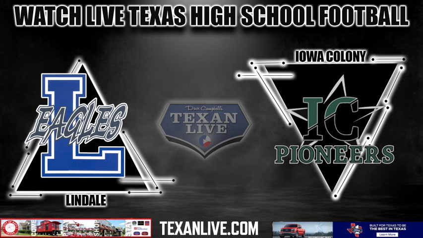 Lindale vs Iowa Colony - 7:00PM - 11/17/2023 - Football - Live from Merill Green Stadium - Area Round Playoffs