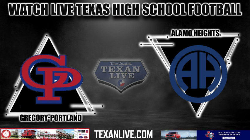 Gregory Portland vs Alamo Heights- 2:00PM - 11/18/2023 - Football - Live from Alamodome Stadium - Area Round Playoffs