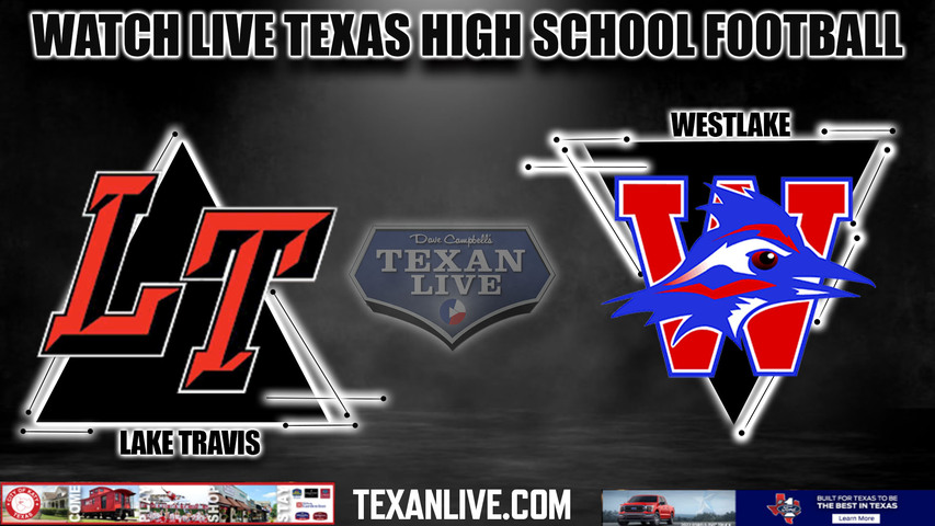 Lake Travis vs Westlake - 2:00PM - 12/2/2023 - Football - Live from The Pfield - Regional Finals Playoffs