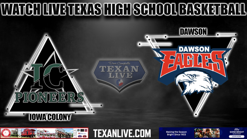 Iowa Colony vs Dawson - 7pm- 12/5/2023 - Boys Basketball - Live from Dawson High School