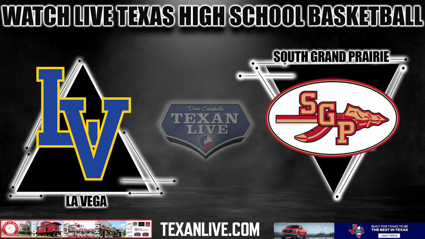 La Vega vs South Grand Prairie - 6:30pm- 12/5/2023 - Girls Basketball - Live from Cy Springs High School High School