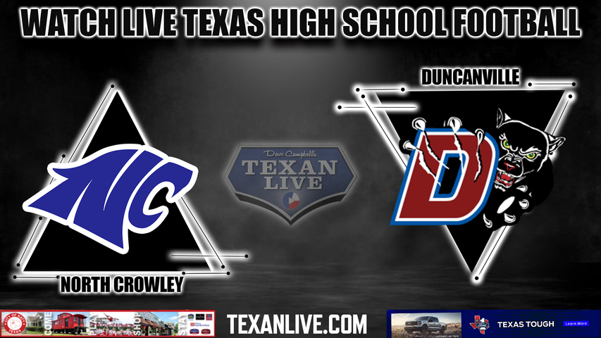 North Crowley vs Duncanville- 3:00PM - 12/9/2023 - Football - Live from Mesquite Memorial Stadium - State Semi-Finals Playoffs