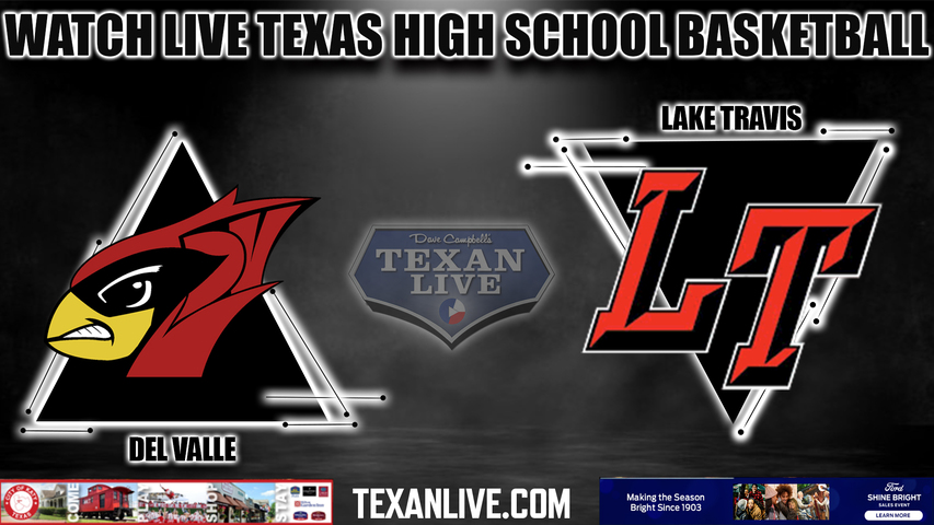 Del Valle vs Lake Travis - 7:30pm- 12/12/2023 - Boys Basketball - Live from Lake Travis High School
