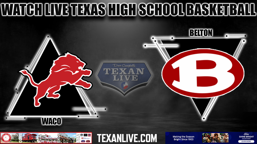 Waco vs Belton - 7:00pm- 1/5/2024 - Boys Basketball - Live from Belton High School