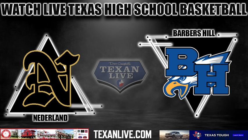Nederland vs Barbers Hill - 7:00pm- 1/12/2024 - Boys Basketball - Live from Barbers Hill High School