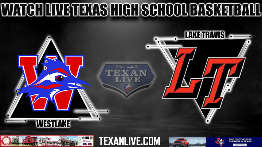 Westlake vs Lake Travis - 7:30pm- 1/16/2024 - Boys Basketball - Live from Lake Travis High School