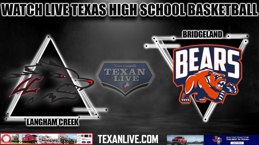 Bridgeland vs Langham Creek - 7:00pm- 1/17/2024 - Boys Basketball - Live from Langham Creek High School