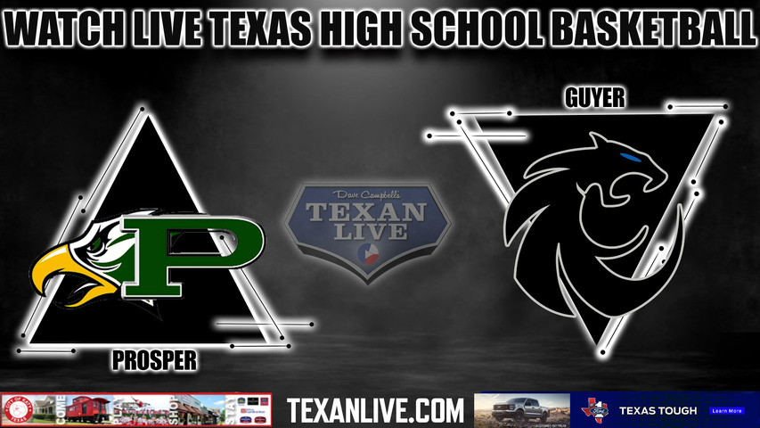Prosper vs Guyer - 7:30pm- 1/16/2024 - Boys Basketball - Live from Guyer High School
