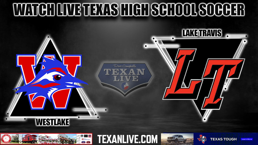 Westlake vs Lake Travis - 7:30pm- 1/17/2024 - Girls Soccer - Live from Lake Travis High School