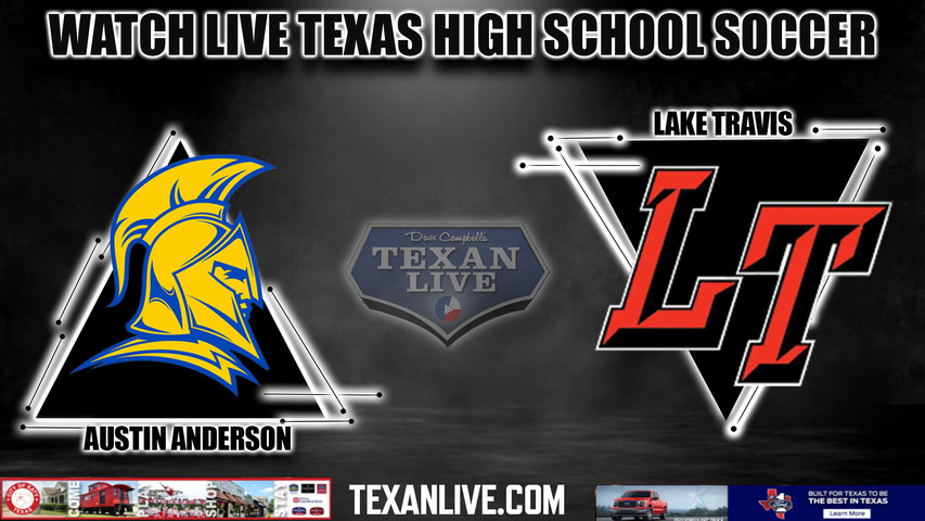 Anderson vs Lake Travis - 7:45pm- 1/26/2024 - Girls Soccer- Live from Lake Travis High School