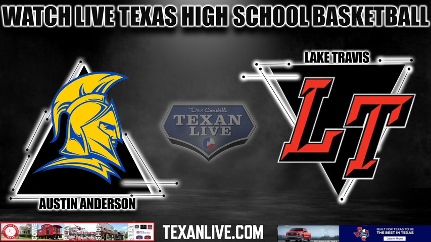 Anderson vs Lake Travis - 7:30pm- 1/26/2024 - Boys Basketball - Live from Lake Travis High School