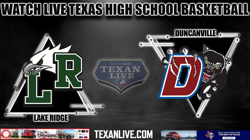 Lake Ridge Vs Duncanville - 7:30pm- 1/23/2024 - Boys Basketball - Live ...