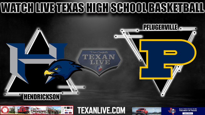 Hendrickson vs Pflugerville - 7:00pm- 1/30/2024 - Boys Basketball - Live from Pflugerville High School
