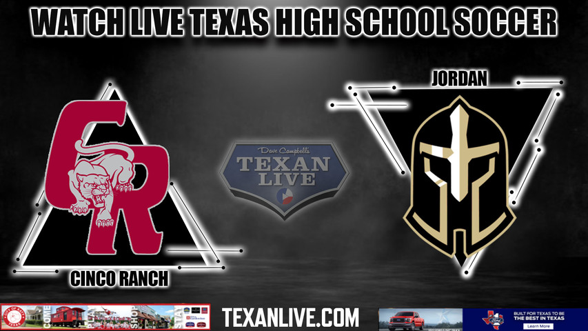 Cinco Ranch vs Jordan - 7:15pm- 1/30/2024 - Boys Soccer- Live from Jordan High School