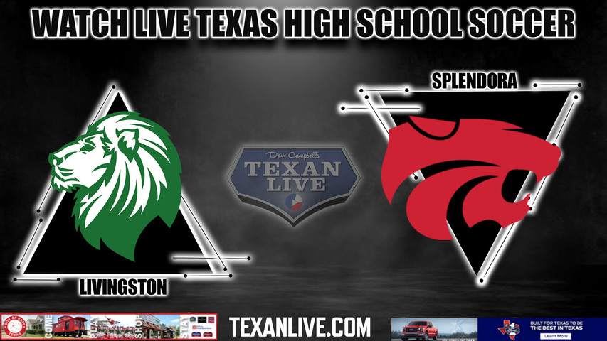 Livingston vs Splendora - 7:00pm- 2/2/2024 - Boys Soccer - Live from Splendora High School