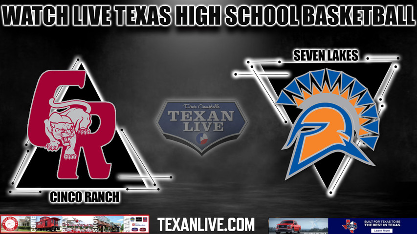 Cinco Ranch vs Seven Lakes - 7pm- 2/7/2024 - Boys Basketball - Live fromSeven Lakes High School