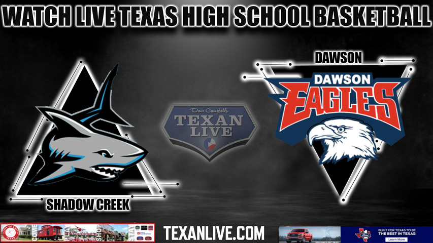 Shadow Creek vs Dawson - 7pm- 2/7/2024 - Girls Basketball - Live from Dawson High School