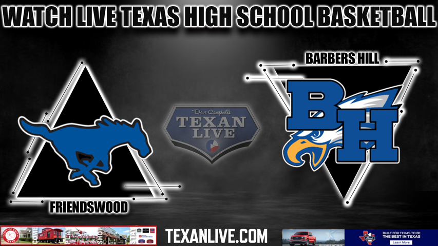 Friendswood vs Barbers Hill- 8pm- 2/12/2024 - Girls Basketball - Live from Lee College - Bi District Playoffs