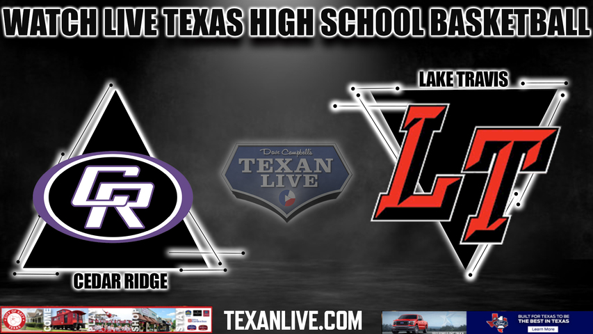 Cedar Ridge vs Lake Travis - 8pm- 2/12/2024 - Girls Basketball - Live from Rouse High School - Bi District Playoffs