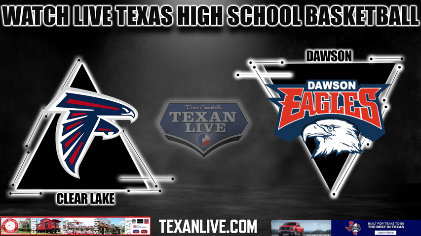 Clear Lake vs Dawson- 7:30pm- 2/13/2024 - Girls Basketball - Live from South Houston High School - Bi District Playoffs