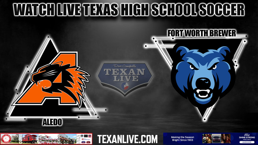 Aledo vs. Fort Worth Brewer - 5:30pm- 3/5/2024 - Girls Soccer - Live from Aledo High School