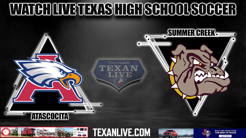 Atascocita vs Summer Creek - 7:30pm- 3/8/2024 - Girls Soccer - Live from Summer Creek High School