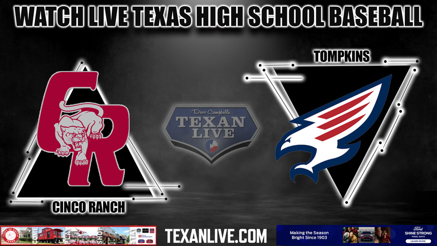 Cinco Ranch vs Tompkins- 12:00pm- 3/12/2024 - Baseball - Live from Tompkins High School