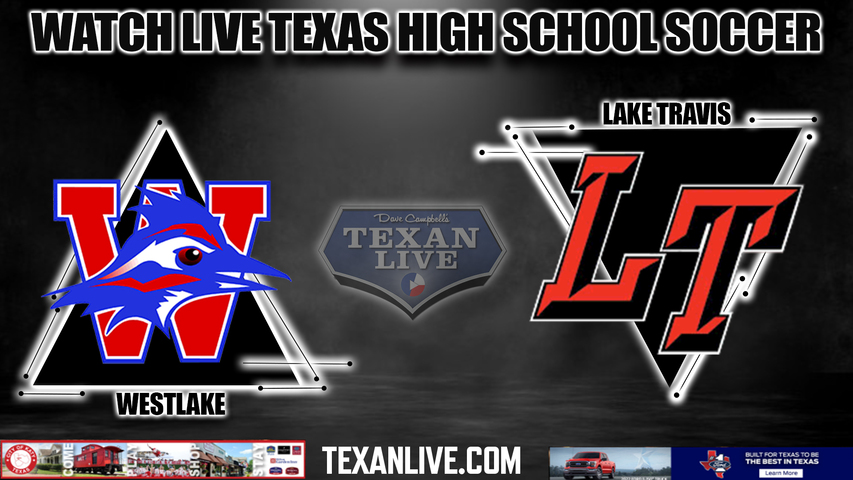 Westlake vs Lake Travis - 7:45pm- 2/16/2024 - Boys Soccer - Live from Lake Travis High School