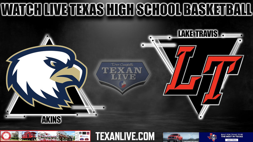Akins vs Lake Travis - 7:30pm- 2/13/2024 - Boys Basketball - Live from Lake Travis High School