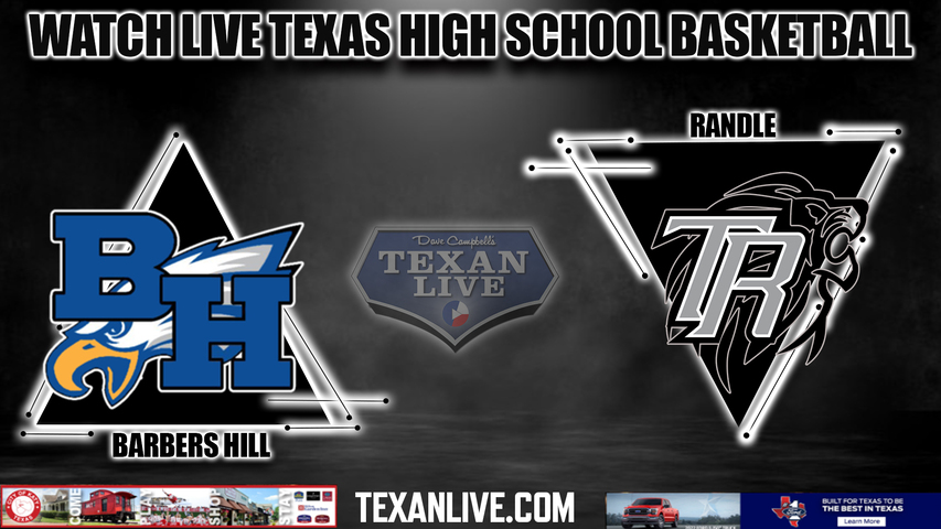 Randle vs Barbers Hill - 5A Region 3 - Regional Finals - 1PM - 2/24/2024 - Basketball - Live from Merrell Center - Playoffs