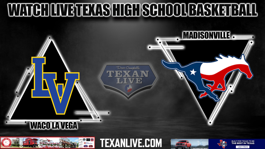 Madisonville vs Waco La Vega - 4A Region 3 - Regional Finals - 1PM - 2/24/2024 - Basketball - Live from Bryan High School - Playoffs