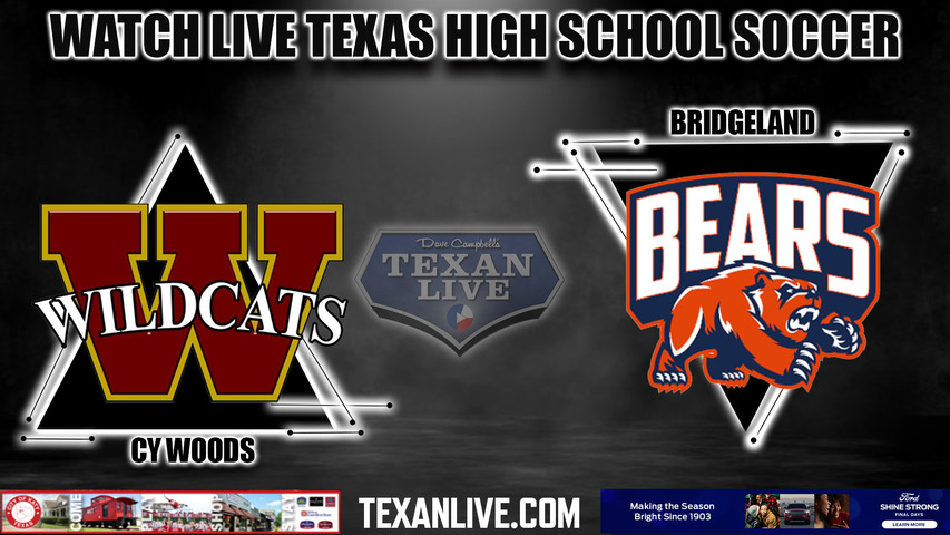Cy Woods vs Bridgeland - 7:45pm- 3/5/2024 - Boys Soccer - Live from Bridgeland High School