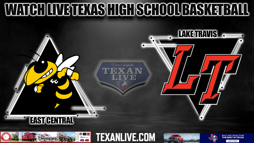 Lake Travis vs East central - 7pm- 2/27/2024 - Boys Basketball - Live from Dripping Springs High School - Regional Quarter Finals