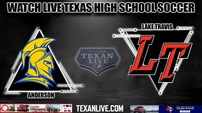 Anderson vs Lake Travis - 7:45pm- 2/27/2024 - Boys Soccer - Live from Lake Travis High School1