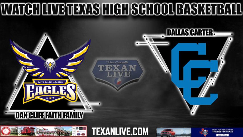Oak Cliff Faith Family vs Dallas Carter - 4A Region 2 - Regional Finals - 3PM - 3/2/2024 - Basketball - Live from University Fieldhouse- Playoffs